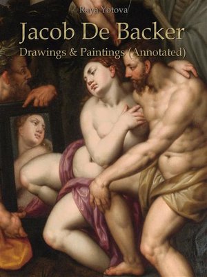 cover image of Jacob De Backer--Drawings & Paintings (Annotated)
